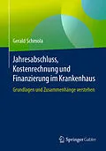 E-Book (pdf) Jahresabschluss, Kostenrechnung und Finanzierung im Krankenhaus von Gerald Schmola