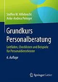 E-Book (pdf) Grundkurs Personalberatung von Steffen W. Hillebrecht, Anke-Andrea Peiniger