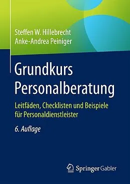 E-Book (pdf) Grundkurs Personalberatung von Steffen W. Hillebrecht, Anke-Andrea Peiniger