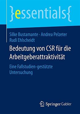 E-Book (pdf) Bedeutung von CSR für die Arbeitgeberattraktivität von Silke Bustamante, Andrea Pelzeter, Rudi Ehlscheidt