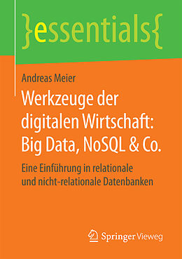 Kartonierter Einband Werkzeuge der digitalen Wirtschaft: Big Data, NoSQL &amp; Co. von Andreas Meier
