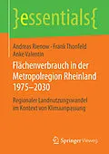 E-Book (pdf) Flächenverbrauch in der Metropolregion Rheinland 19752030 von Andreas Rienow, Frank Thonfeld, Anke Valentin