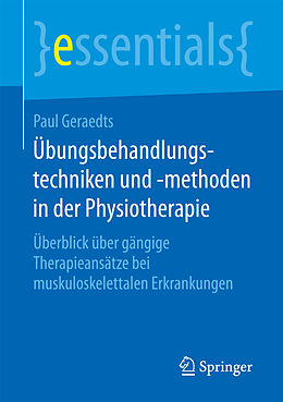 Kartonierter Einband Übungsbehandlungstechniken und -methoden in der Physiotherapie von Paul Geraedts