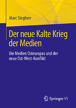 E-Book (pdf) Der neue Kalte Krieg der Medien von Marc Stegherr