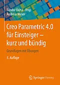 E-Book (pdf) Creo Parametric 4.0 für Einsteiger  kurz und bündig von Andreas Meyer
