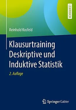 E-Book (pdf) Klausurtraining Deskriptive und Induktive Statistik von Reinhold Kosfeld
