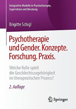 E-Book (pdf) Psychotherapie und Gender. Konzepte. Forschung. Praxis. von Brigitte Schigl