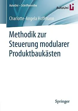E-Book (pdf) Methodik zur Steuerung modularer Produktbaukästen von Charlotte-Angela Hoffmann