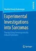 E-Book (pdf) Experimental Investigations into Sarcomas von Manfred Georg Krukemeyer