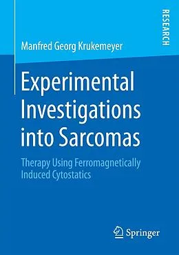 E-Book (pdf) Experimental Investigations into Sarcomas von Manfred Georg Krukemeyer