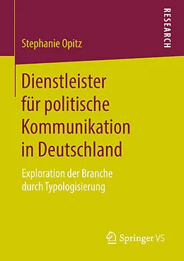 E-Book (pdf) Dienstleister für politische Kommunikation in Deutschland von Stephanie Opitz