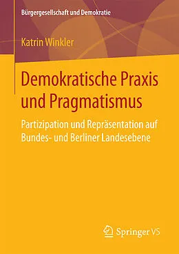 E-Book (pdf) Demokratische Praxis und Pragmatismus von Katrin Winkler