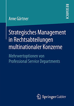 Kartonierter Einband Strategisches Management in Rechtsabteilungen multinationaler Konzerne von Arne Gärtner