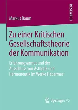 E-Book (pdf) Zu einer Kritischen Gesellschaftstheorie der Kommunikation von Markus Baum