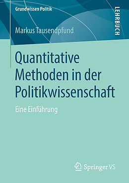 Kartonierter Einband Quantitative Methoden in der Politikwissenschaft von Markus Tausendpfund