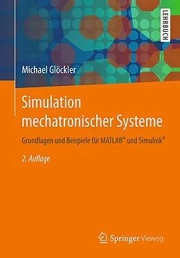 E-Book (pdf) Simulation mechatronischer Systeme von Michael Glöckler