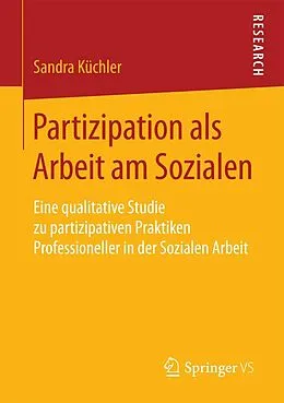 E-Book (pdf) Partizipation als Arbeit am Sozialen von Sandra Küchler