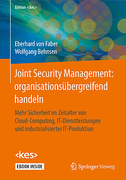E-Book (pdf) Joint Security Management: organisationsübergreifend handeln von Eberhard von Faber, Wolfgang Behnsen