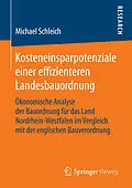 E-Book (pdf) Kosteneinsparpotenziale einer effizienteren Landesbauordnung von Michael Schleich