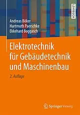 Kartonierter Einband (Kt) Elektrotechnik für Gebäudetechnik und Maschinenbau von Andreas Böker, Hartmuth Paerschke, Ekkehard Boggasch