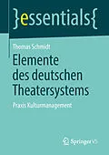 E-Book (pdf) Elemente des deutschen Theatersystems von Thomas Schmidt