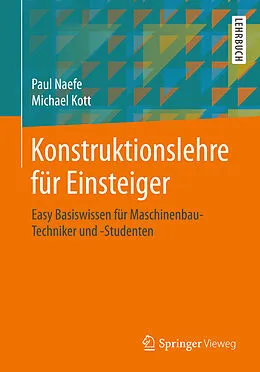 E-Book (pdf) Konstruktionslehre für Einsteiger von Paul Naefe, Michael Kott