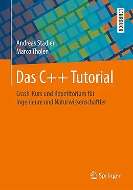 E-Book (pdf) Das C++ Tutorial von Andreas Stadler, Marco Tholen