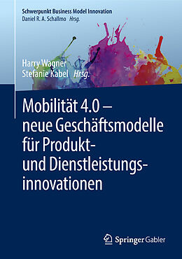 Fester Einband Mobilität 4.0  neue Geschäftsmodelle für Produkt- und Dienstleistungsinnovationen von 