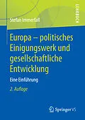 E-Book (pdf) Europa - politisches Einigungswerk und gesellschaftliche Entwicklung von Stefan Immerfall