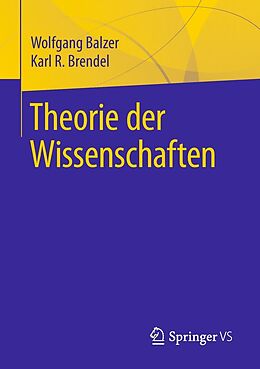 E-Book (pdf) Theorie der Wissenschaften von Wolfgang Balzer, Karl R. Brendel