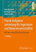 E-Book (pdf) Physik Aufgabensammlung für Ingenieure und Naturwissenschaftler von Peter Kurzweil, Bernhard Frenzel, Jürgen Eichler