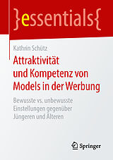 E-Book (pdf) Attraktivität und Kompetenz von Models in der Werbung von Kathrin Schütz