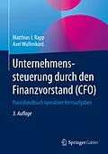 E-Book (pdf) Unternehmenssteuerung durch den Finanzvorstand (CFO) von Matthias J. Rapp, Axel Wullenkord
