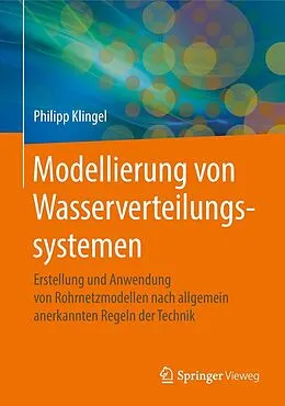 E-Book (pdf) Modellierung von Wasserverteilungssystemen von Philipp Klingel