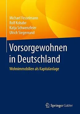 E-Book (pdf) Vorsorgewohnen in Deutschland von Michael Fesselmann, Rolf Kobabe, Katja Schwenzfeier
