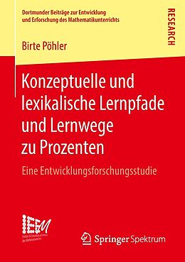 E-Book (pdf) Konzeptuelle und lexikalische Lernpfade und Lernwege zu Prozenten von Birte Pöhler