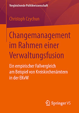 Kartonierter Einband Changemanagement im Rahmen einer Verwaltungsfusion von Christoph Czychun