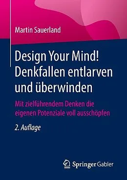 E-Book (pdf) Design Your Mind! Denkfallen entlarven und überwinden von Martin Sauerland