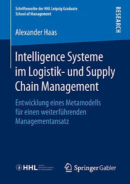 E-Book (pdf) Intelligence Systeme im Logistik- und Supply Chain Management von Alexander Haas