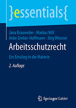 Kartonierter Einband Arbeitsschutzrecht von Jana Brauweiler, Markus Will, Anke Zenker-Hoffmann