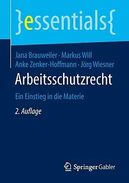 E-Book (pdf) Arbeitsschutzrecht von Jana Brauweiler, Markus Will, Anke Zenker-Hoffmann