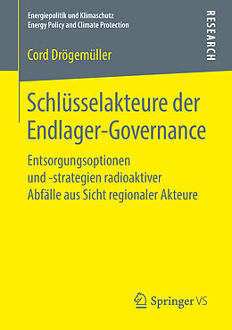 Kartonierter Einband Schlüsselakteure der Endlager-Governance von Cord Drögemüller