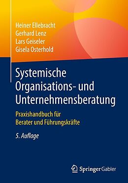 E-Book (pdf) Systemische Organisations- und Unternehmensberatung von Heiner Ellebracht, Gerhard Lenz, Lars Geiseler