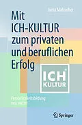 E-Book (pdf) Mit ICH-KULTUR zum privaten und beruflichen Erfolg von Jutta Malzacher
