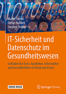 Fester Einband IT-Sicherheit und Datenschutz im Gesundheitswesen von Martin Darms, Stefan Haßfeld, Stephen Fedtke