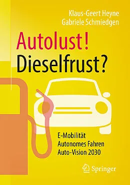 E-Book (pdf) Autolust! Dieselfrust? von Klaus-Geert Heyne, Gabriele Schmiedgen