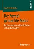 E-Book (pdf) Der fremd-gemachte Mann von Paul Scheibelhofer