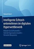 E-Book (pdf) Intelligente Echtzeitunternehmen im digitalen Hyperwettbewerb von Roland Eckert