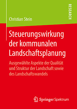 Kartonierter Einband Steuerungswirkung der kommunalen Landschaftsplanung von Christian Stein