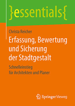 Kartonierter Einband Erfassung, Bewertung und Sicherung der Stadtgestalt von Christa Reicher